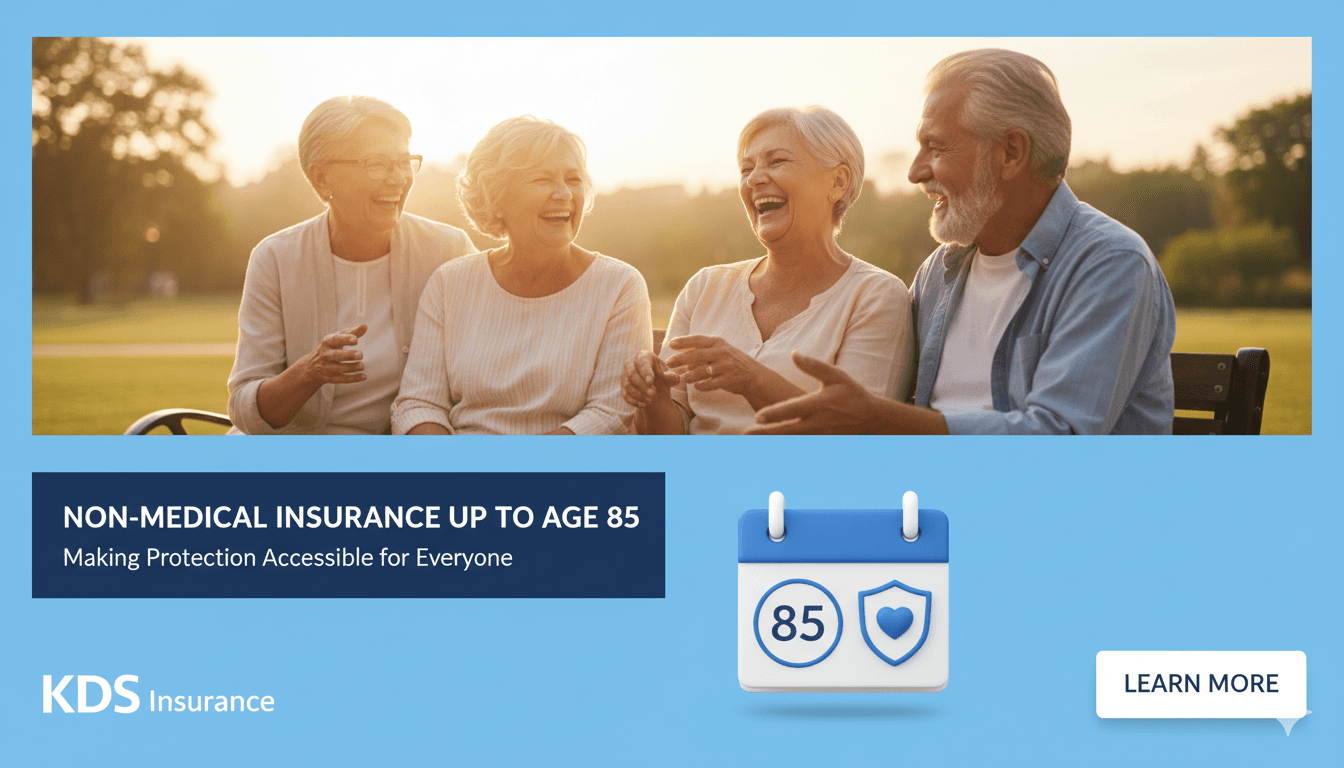 Non-Medical Insurance Up to Age 85